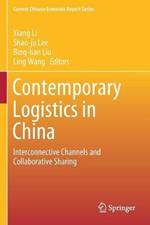 Contemporary Logistics in China: Interconnective Channels and Collaborative Sharing