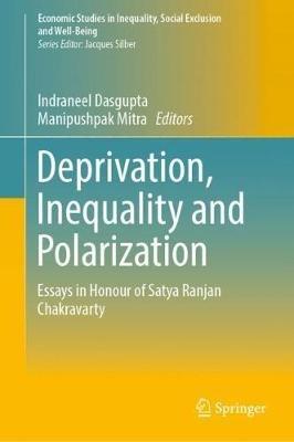 Deprivation, Inequality and Polarization: Essays in Honour of Satya Ranjan Chakravarty - cover