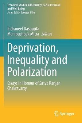Deprivation, Inequality and Polarization: Essays in Honour of Satya Ranjan Chakravarty - cover