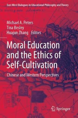 Moral Education and the Ethics of Self-Cultivation: Chinese and Western Perspectives - cover