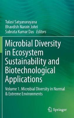 Microbial Diversity in Ecosystem Sustainability and Biotechnological Applications: Volume 1. Microbial Diversity in Normal & Extreme Environments - cover