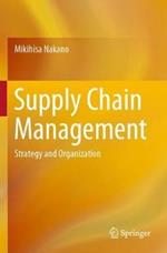 Supply Chain Management: Strategy and Organization