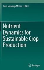 Nutrient Dynamics for Sustainable Crop Production