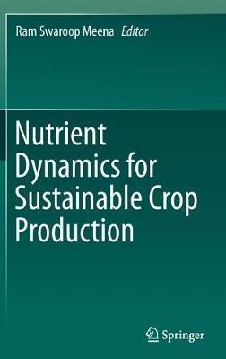 Nutrient Dynamics for Sustainable Crop Production - cover