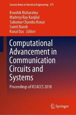 Computational Advancement in Communication Circuits and Systems: Proceedings of ICCACCS 2018 - cover