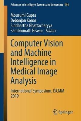 Computer Vision and Machine Intelligence in Medical Image Analysis: International Symposium, ISCMM 2019 - cover