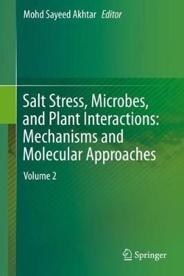 Salt Stress, Microbes, and Plant Interactions: Mechanisms and Molecular Approaches: Volume 2 - cover