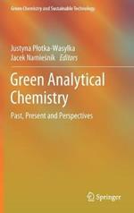 Green Analytical Chemistry: Past, Present and Perspectives