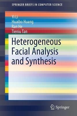 Heterogeneous Facial Analysis and Synthesis - Yi Li,Huaibo Huang,Ran He - cover