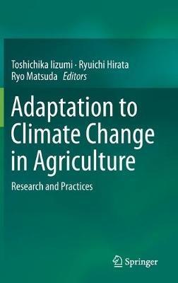 Adaptation to Climate Change in Agriculture: Research and Practices - cover