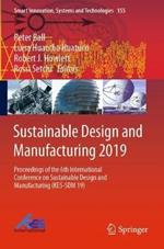 Sustainable Design and Manufacturing 2019: Proceedings of the 6th International Conference on Sustainable Design and Manufacturing (KES-SDM 19)