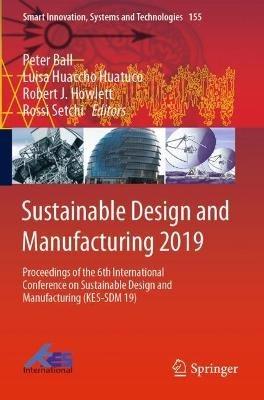 Sustainable Design and Manufacturing 2019: Proceedings of the 6th International Conference on Sustainable Design and Manufacturing (KES-SDM 19) - cover