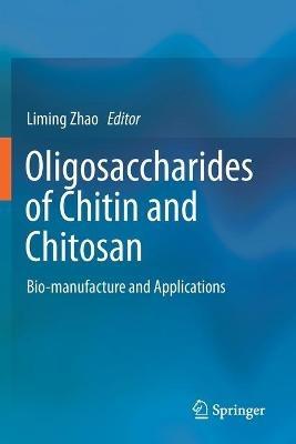 Oligosaccharides of Chitin and Chitosan: Bio-manufacture and Applications - cover
