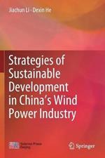 Strategies of Sustainable Development in China’s Wind Power Industry