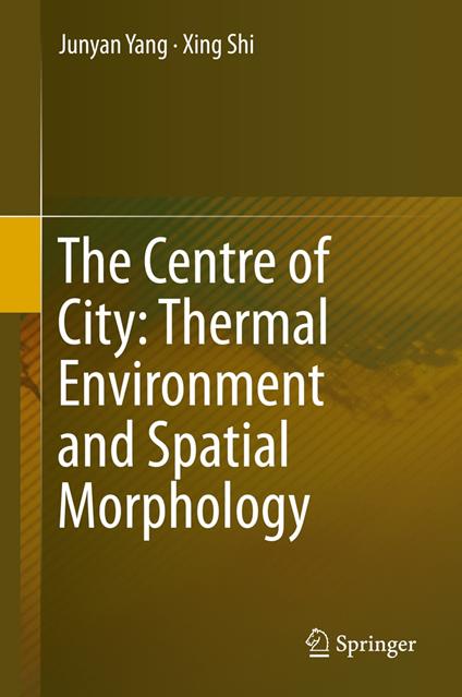 The Centre of City: Thermal Environment and Spatial Morphology