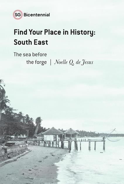 Find Your Place in History - South East: The Sea Before the Forge - Noelle Q. de Jesus - ebook