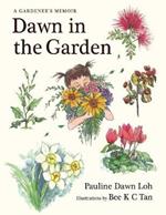 Dawn in the Garden: A Gardener's Memoir
