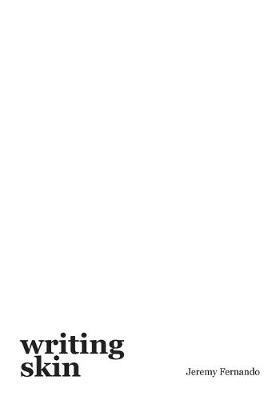 writing skin - Jeremy Fernando - cover