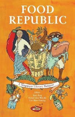 Food Republic: A Singapore Literary Banquet - cover