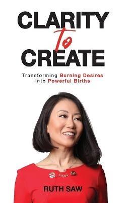 Clarity to Create - Ruth Saw - cover