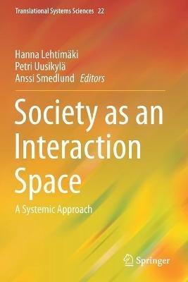 Society as an Interaction Space: A Systemic Approach - cover