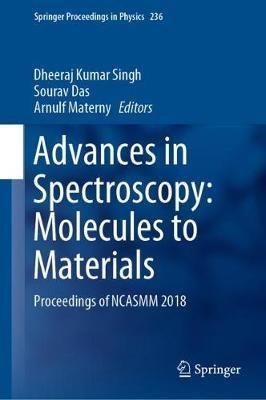 Advances in Spectroscopy: Molecules to Materials: Proceedings of NCASMM 2018 - cover