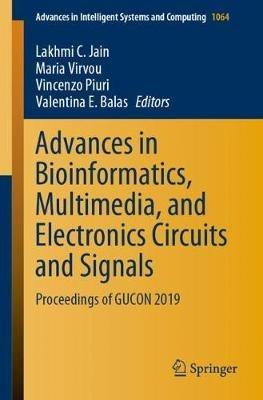 Advances in Bioinformatics, Multimedia, and Electronics Circuits and Signals: Proceedings of GUCON 2019 - cover