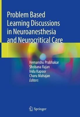 Problem Based Learning Discussions in Neuroanesthesia and Neurocritical Care - cover