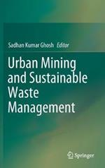Urban Mining and Sustainable Waste Management