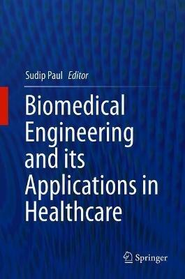 Biomedical Engineering and its Applications in Healthcare - cover