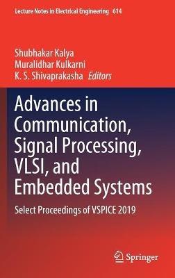 Advances in Communication, Signal Processing, VLSI, and Embedded Systems: Select Proceedings of VSPICE 2019 - cover