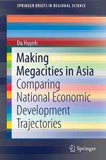 Making Megacities in Asia: Comparing National Economic Development Trajectories