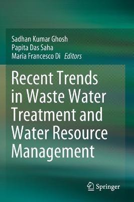 Recent Trends in Waste Water Treatment and Water Resource Management - cover