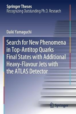Search for New Phenomena in Top-Antitop Quarks Final States with Additional Heavy-Flavour Jets with the ATLAS Detector - Daiki Yamaguchi - cover