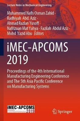 iMEC-APCOMS 2019: Proceedings of the 4th International Manufacturing Engineering Conference and The 5th Asia Pacific Conference on Manufacturing Systems - cover