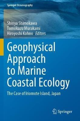 Geophysical Approach to Marine Coastal Ecology: The Case of Iriomote Island, Japan - cover