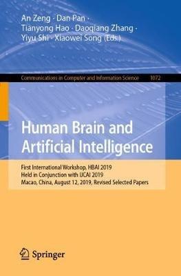 Human Brain and Artificial Intelligence: First International Workshop, HBAI 2019, Held in Conjunction with IJCAI 2019, Macao, China, August 12, 2019, Revised Selected Papers - cover