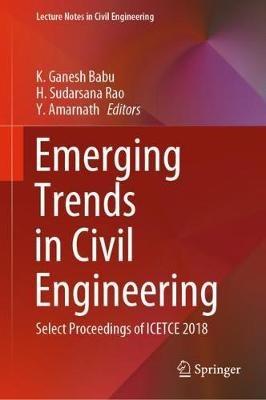 Emerging Trends in Civil Engineering: Select Proceedings of ICETCE 2018 - cover