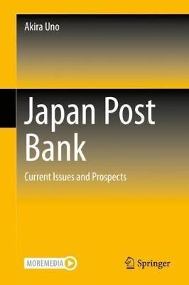 Japan Post Bank: Current Issues and Prospects