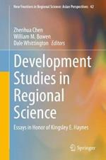 Development Studies in Regional Science: Essays in Honor of Kingsley E. Haynes