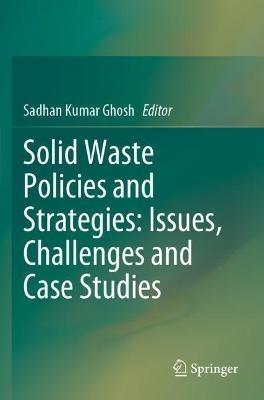 Solid Waste Policies and Strategies: Issues, Challenges and Case Studies - cover