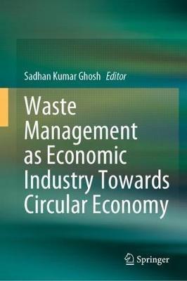 Waste Management as Economic Industry Towards Circular Economy - cover