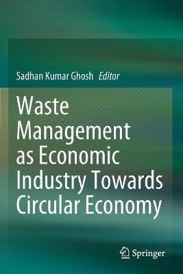 Waste Management as Economic Industry Towards Circular Economy - cover