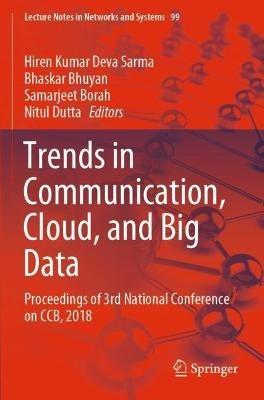 Trends in Communication, Cloud, and Big Data: Proceedings of 3rd National Conference on CCB, 2018 - cover