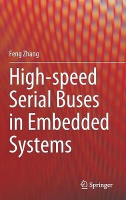 High-speed Serial Buses in Embedded Systems - Feng Zhang - cover