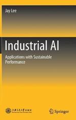 Industrial AI: Applications with Sustainable Performance