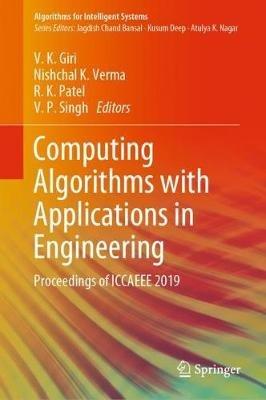 Computing Algorithms with Applications in Engineering: Proceedings of ICCAEEE 2019 - cover