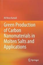 Green Production of Carbon Nanomaterials in Molten Salts and Applications