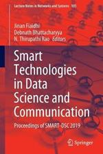 Smart Technologies in Data Science and Communication: Proceedings of SMART-DSC 2019