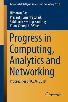 Progress in Computing, Analytics and Networking: Proceedings of ICCAN 2019 - cover